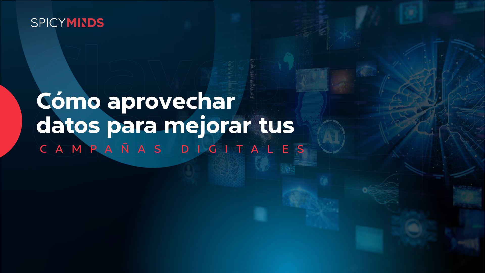 Cómo aprovechar datos para mejorar tus campañas digitales