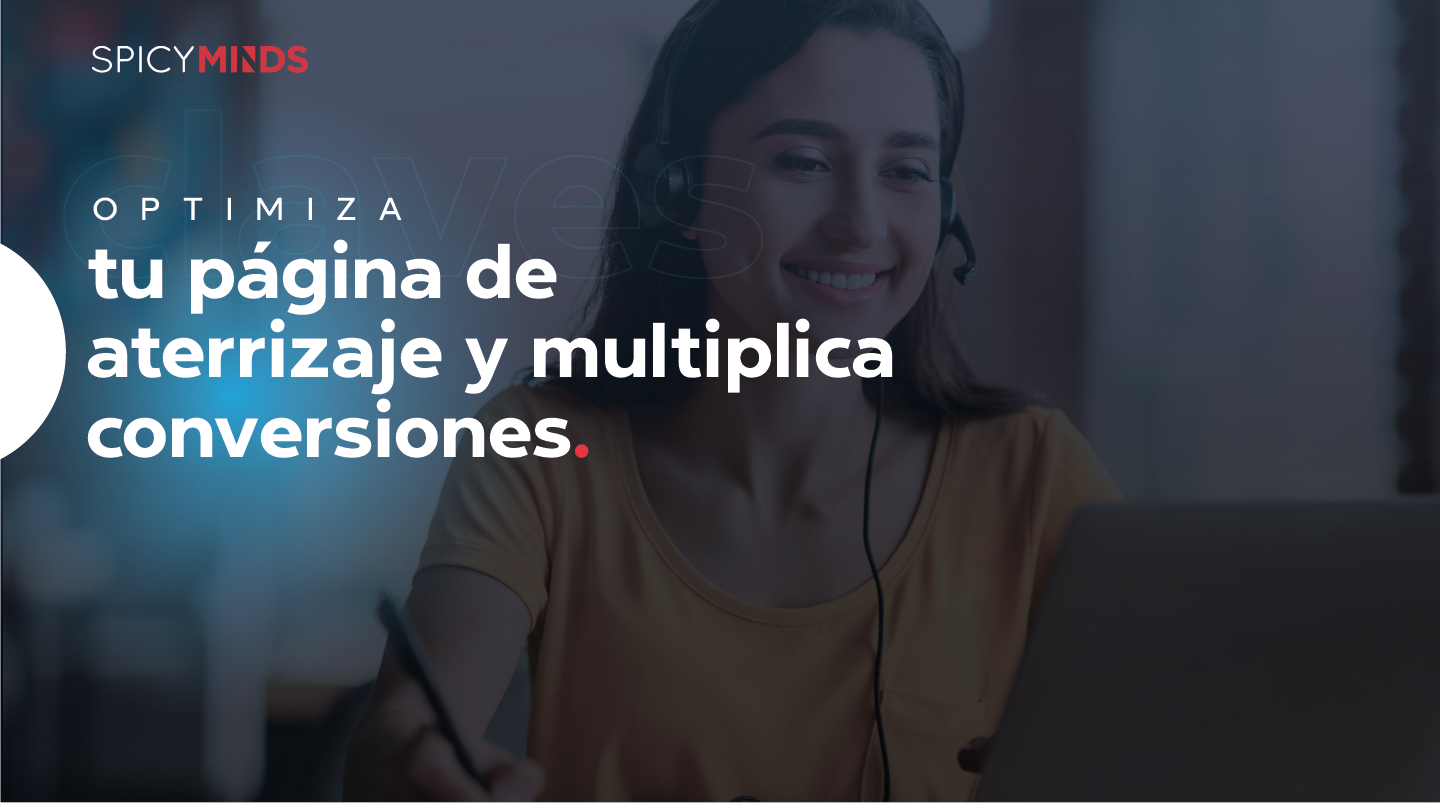 Optimiza tu página de aterrizaje y multiplica conversiones