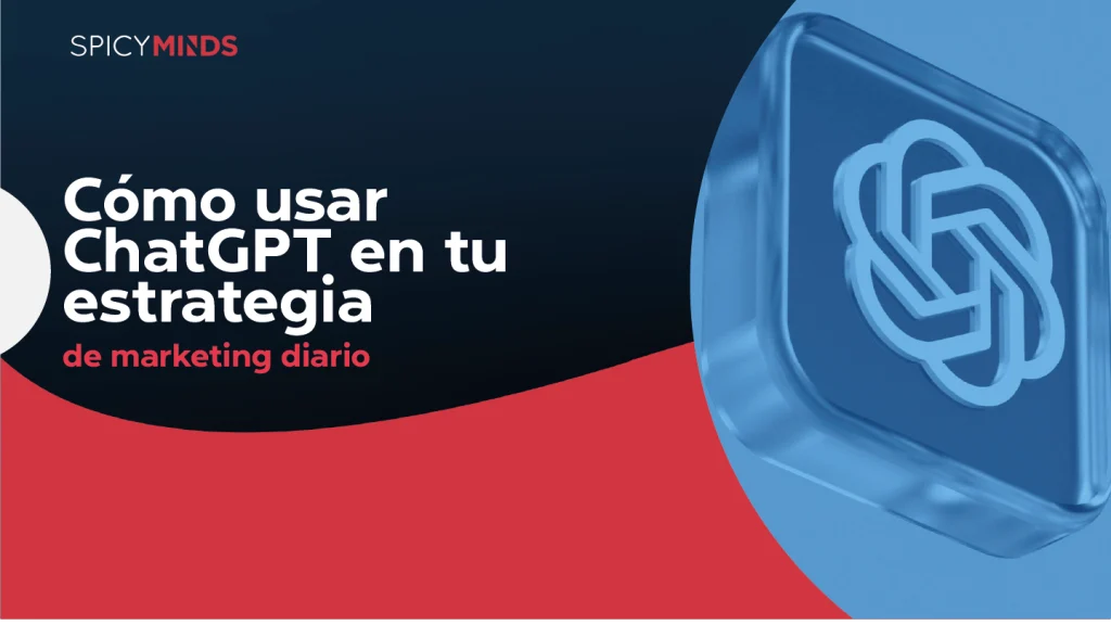 Cómo usar ChatGPT en tu estrategia de marketing diario