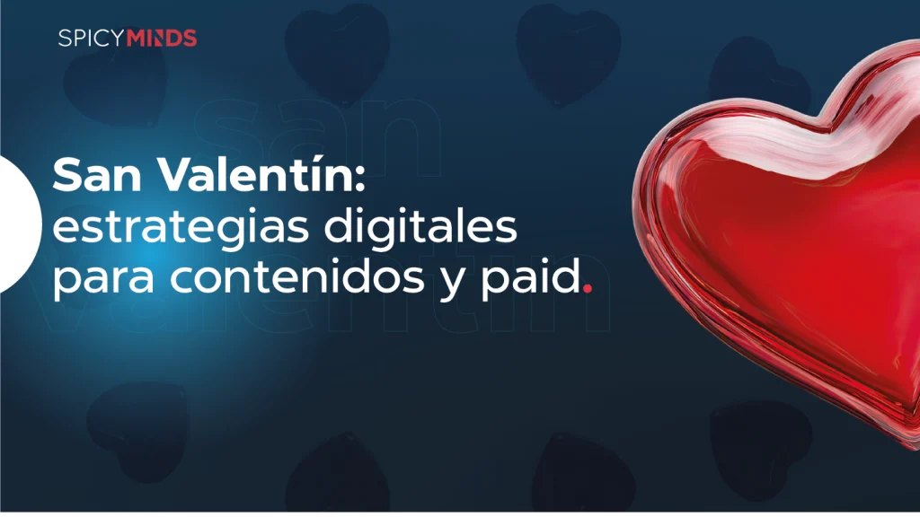 San Valentín: estrategias digitales para contenidos y paid