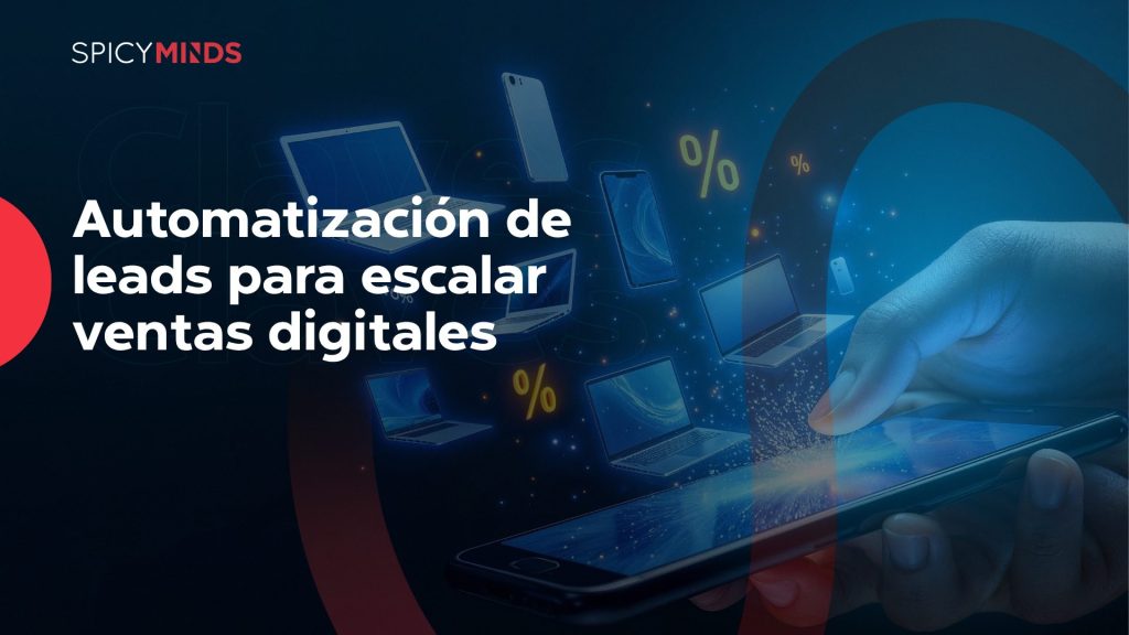 Automatización de leads para escalar ventas digitales