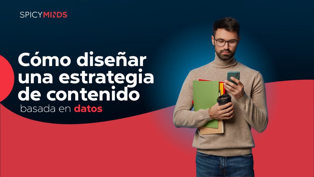 Titulo: Cómo diseñar una estrategia de contenido basada en datos Keywords: estrategia de contenido basada en datos